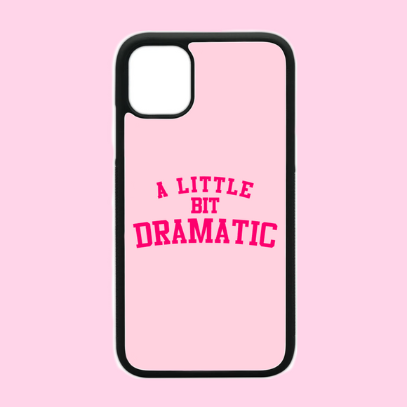 A Little Bit Dramatic | Mean Girls Inspired Phone Case