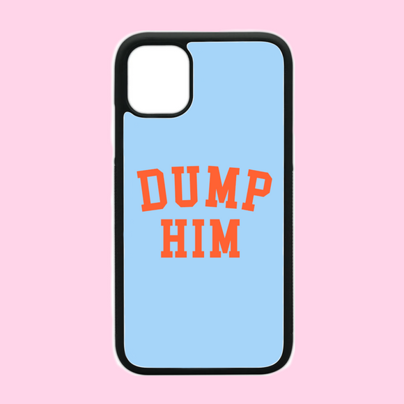 Dump Him | y2k Inspired Phone Case